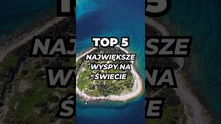 Największe wyspy na świecie! 🌎🌍🌏 #top5 #wiedza #edukacja #świat #geografia