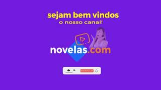 Resumo de novelas / NOVELAS.COM / Canal oficial