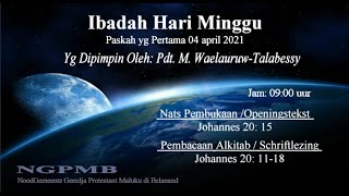 Ibadah Hari Minggu / Paskah yg Pertama     04 april 2021 Pdt. M. Waelauruw -Talabessy