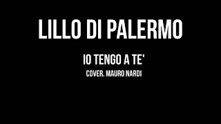 LILLO DI PALERMO io tengo a te'