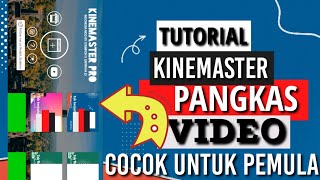 TUTORIAL CARA PANGKAS VIDEO DI KINMASTER UNTUK PEMULA