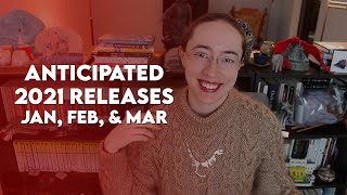 2021 Anticipated Releases | Jan, Feb, & Mar