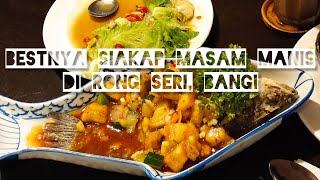 Rong Seri bangi yang sangat sedap ikan siakap masam manisnya #makanbestbangi