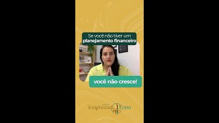 Sem planejamento financeirovoce nao cresce