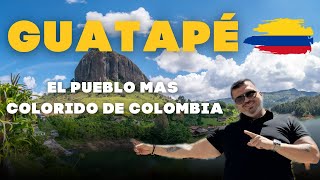 Descubre el Pueblo Más Colorido de Colombia: Guatapé te Sorprenderá