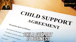 Child Support Is Business #childsupport #relationships #parenting #moneymanagement #ethics