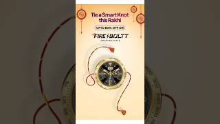 Tie a Smart Knot this Rakhi UPTO 80% OFF ON FIRE BOLTT SMARTWATCHES