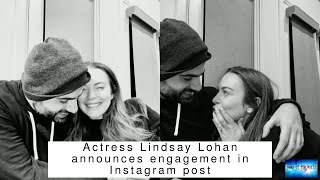 BREAKING NEWS! Actress Lindsay Lohan announces engagement in Instagram post