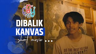 Dibalik Kanvas - Film Pendek (Short Movie)