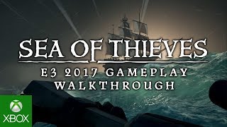 SEA OF THIEVES - E3 2017 - 4K Gameplay WalkThrough