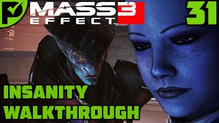 Cleaning House - Mass Effect 3 Insanity Walkthrough Ep. 31 [Legendary Edition]