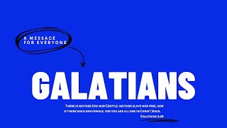 Galatians - Part 7 | September 17, 2023