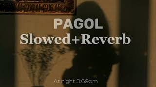 Pagol (Perfectly Slowed + Reverbed) | Punjabi Lofi | Deep Jandu | Bohemia