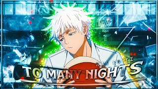 Gojo Satoru - Too Many Nights 🌃 [Amv/Edit] (REMAKE EDIT- SENSEI EDITZ) Quick! ❤️‍🔥