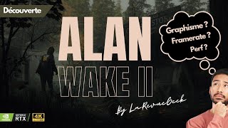 Découverte de Alan Wake 2 sur PC en 4k Ray Tracing ! Perf, Graphisme, Framerate