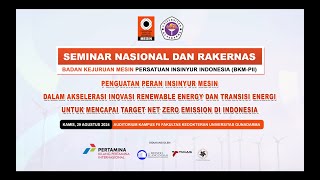 SEMINAR NASIONAL & RAKERNAS BADAN KEJURUAN MESIN PERSATUAN INSINYUR INDONESIA (BKM-PII)