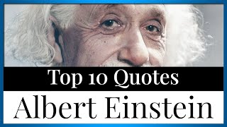 Top 10 Quotes Albert Einstein | Theoretical Physicist