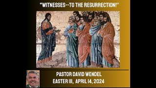 "Witnesses--to the Resurrection!"