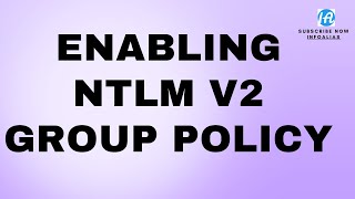 NTLMv2 Group Policy