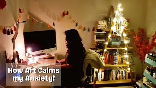 How Art helps reduce my anxiety. My routine on a cold winter night.