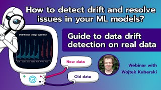 How to detect drift and resolve issues in you Machine Learning models?