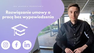 ROZWIĄZANIE UMOWY O PRACĘ BEZ WYPOWIEDZENIA - kiedy jest to możliwe? | S&G Akademia 🎓