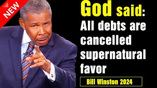 Bill Winston 2024 | All debts are cancelled supernatural favor!(Must Watch) - Nov 8th, 2024