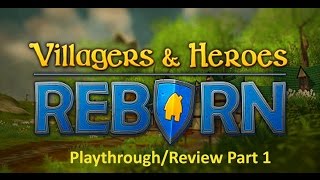 Villagers & Heroes: Reborn - First Look - Part 1