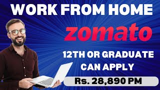 Zomato work from home jobs 2023 | Zomato work from home jobs 🔥💼 #trending  #viralvideo #zomato