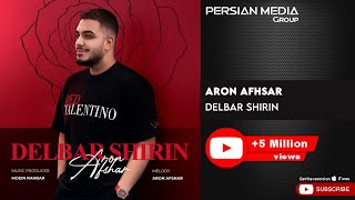 Aron Afshar - Delbar Shirin ( آرون افشار - دلبر شیرین )