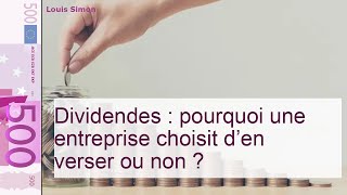 Dividendes : pourquoi une entreprise choisit d’en verser ou non ?