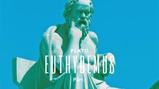 Plato: Euthydemus part 1