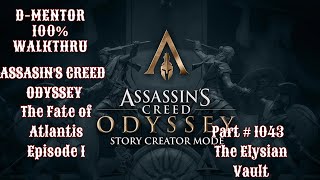 Assassin's Creed Odyssey 100% Walkthrough The Fate of Atlantis Episode 1 The Elysian Vault