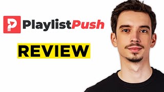 Playlist Push Review: Is It Worth It? (2024)