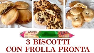 3 BISCOTTI CON LA FROLLA PRONTA ( Dolci) 2 C+K