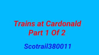 Trains at Cardonald Part 1 Of 2