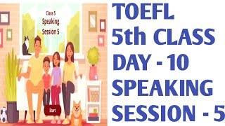 // TOEFL 5th CLASS DAY - 10 // SPEAKING SESSION - 5 // #MNINFO #TOEFL