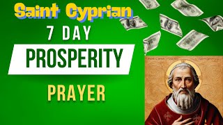 Saint Cyprian Seven Day Prosperity Prayer