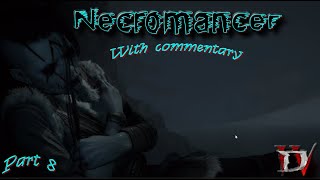 DIABLO 4 | Necromancer | Gameplay | Part 8 | 4K | With Commentary