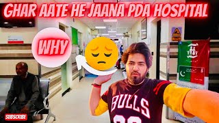 Ghar Aate He Jaana Pda Hospital - VLOG