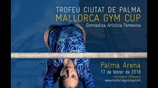 TROFEO CIUDAD DE PALMA-MALLORCA GYM CUP 2018 DE GIMNASIA ARTÍSTICA FEMENINA. Resumen.