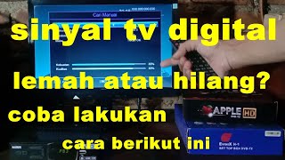 Cara atasi sinyal tv digital lemah atau sinyal hilang