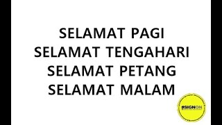 #SIGNON : Selamat Pagi, Selamat Tengahari, Selamat Petang & Selamat Malam