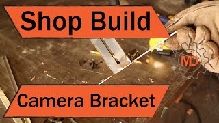 Building a camera bracket for the workbench