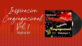 🎵Full Album💿 | Inspiracion Congregacional Vol 1 | Inspiracion - #musicacristiana #alabanza