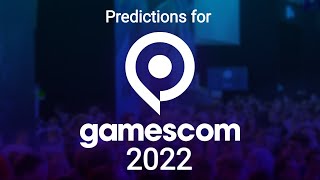 Gamescom 2022   Predictions