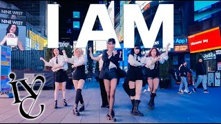 ✈️[KPOP IN PUBLIC - TIMES SQUARE]  IVE(아이브) - 'I AM' Dance Cover by 404 Dance Crew NYC