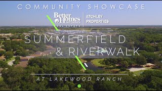 Summerfield & Riverwalk at Lakewood Ranch by Better Homes & Gardens Real Estate Atchley Properties