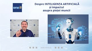 Webinar UTCN - Despre INTELIGENȚA ARTIFICIALĂ și impactul asupra pieței muncii | One-IT