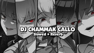 DJ CHAMMAK CALLO X EST CE QUE TU MA'IMES (Slowed + Reverb) 🎧